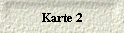 Karte 2